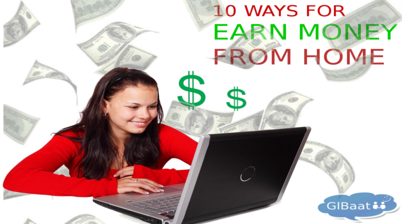 10 Best ways to work from home using Internet