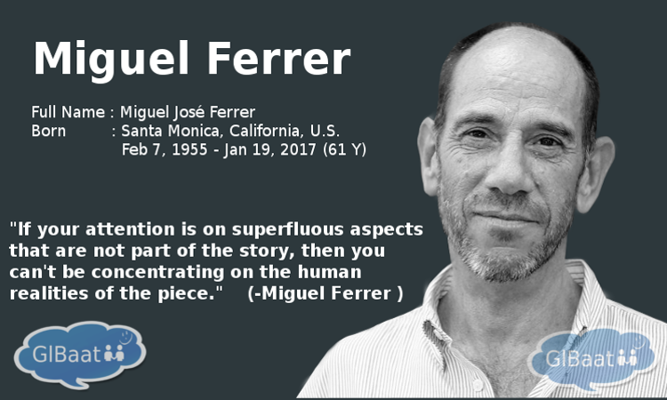 Celebrities who Passed away in 2017 About Miguel Ferrer Quote